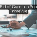 get rid of caret on popover primevue